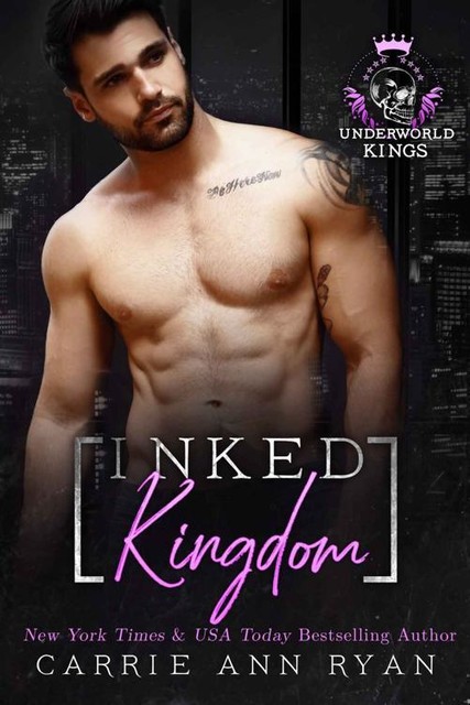 Inked Kingdom (Underworld Kings), Carrie Ryan