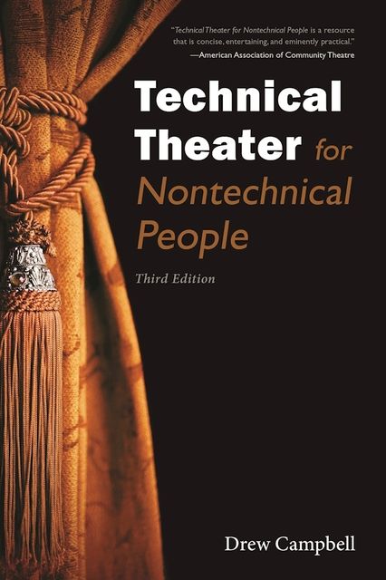 Technical Theater for Nontechnical People, Drew Campbell