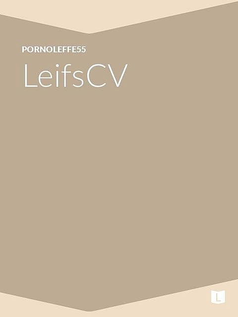 LeifsCV, PornoLeffe55