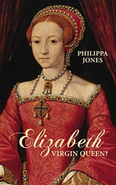 Elizabeth I, Philippa Jones