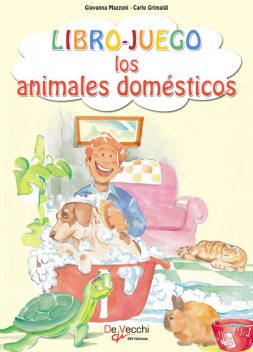 Libro-Juego. Los animales domésticos, Carlo Grimaldi, Giovanna Mazzoni