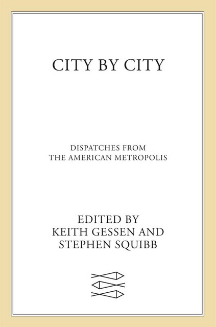 City by City, Edited by Keith Gessen, Stephen Squibb