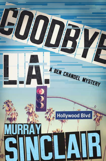 Goodbye L.A, Murray Sinclair