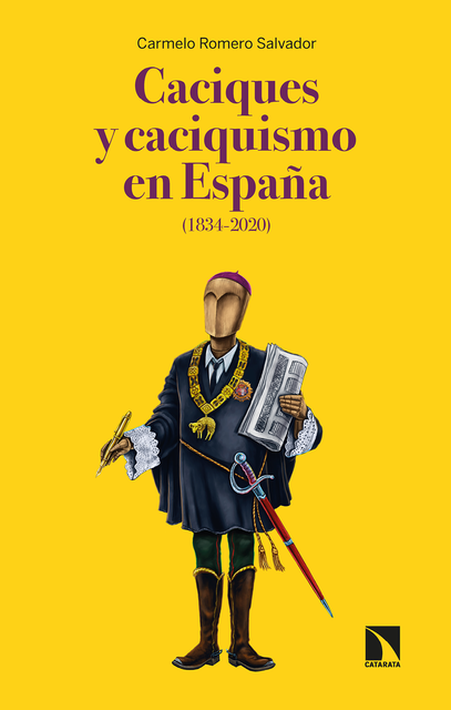Caciques y caciquismo en España (1834–2020), Carmelo Romero Salvador
