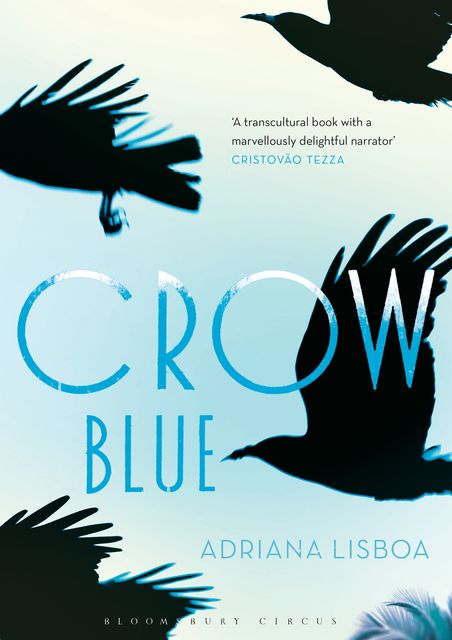Crow Blue, Adriana Lisboa