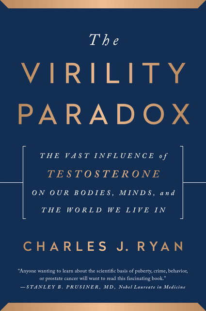 The Virility Paradox, Charles J. Ryan