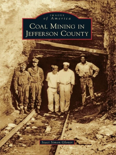 Coal Mining in Jefferson County, Staci Simon Glover