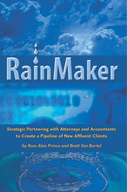 Rainmaker, Brett Van Borte, Russ Alan Prince
