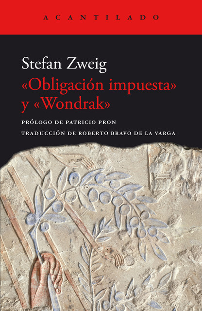 «Obligación impuesta» y «Wondrak», Stefan Zweig