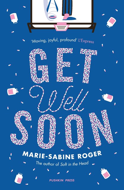 Get Well Soon, Marie-Sabine Roger