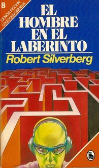 El Hombre En El Laberinto, Robert Silverberg