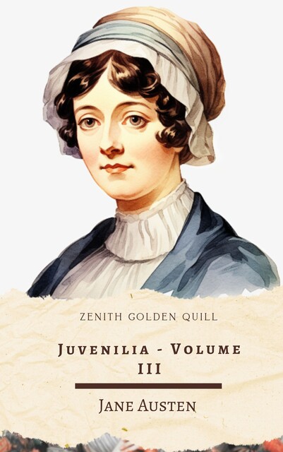 Juvenilia – Volume III, Jane Austen