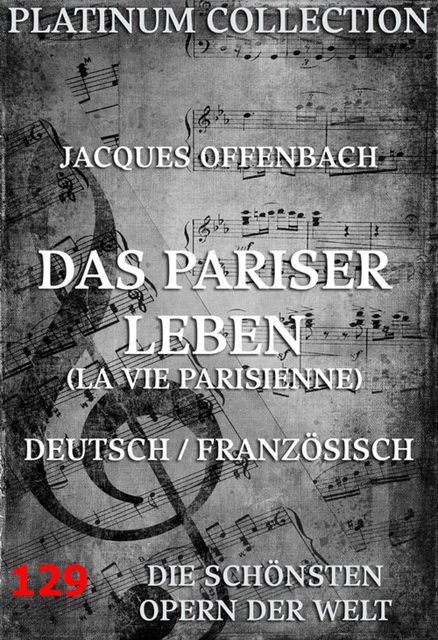 Das Pariser Leben, Jacques Offenbach, Henri Meilhac