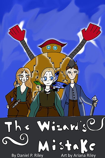 The Wizard's Mistake, Ariana Riley, Daniel P. Riley