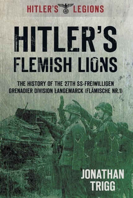 Hitler's Flemish Lions, Jonathan Trigg