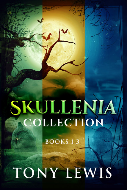 Skullenia Collection – Books 1–3, Tony Lewis