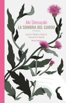 La sombra del cardo, Aki Shimazaki