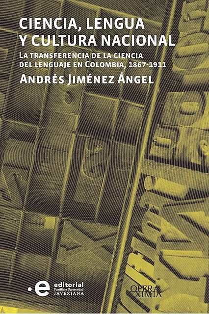 Ciencia, lengua y cultura nacional, Andrés Jiménez Ángel