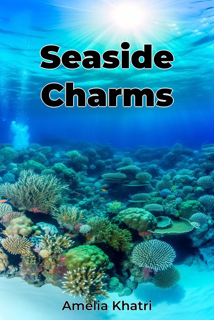 Seaside Charms, Amelia Khatri