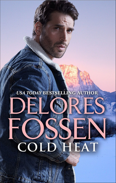 Cold Heat, Delores Fossen