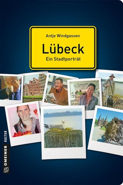 Lübeck – ein Stadtporträt, Antje Windgassen