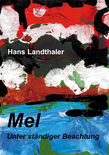Mel, Hans Landthaler