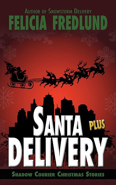 Santa Delivery Plus, Felicia Fredlund