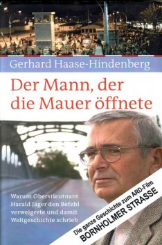 Der Mann, der die Mauer öffnete, Gerhard Haase-Hindenberg