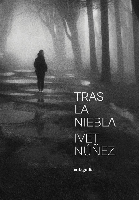 Tras la niebla, Ivet Núñez