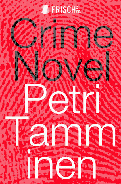 Crime Novel, Petri Tamminen