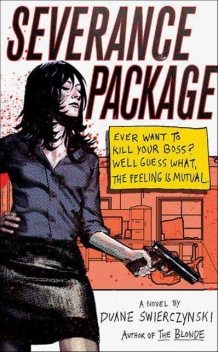 Severance Package, Duane Swierczynski