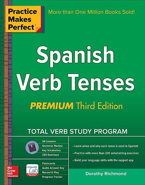 Practice Makes Perfect Spanish Verb Tenses, Premium, Dorothy Richmond