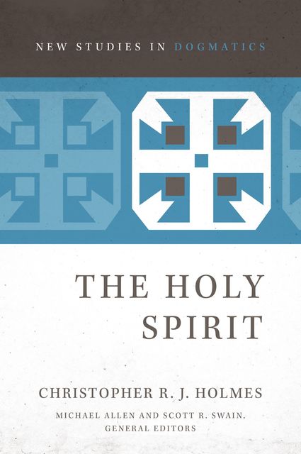 The Holy Spirit, Christopher R.J. Holmes