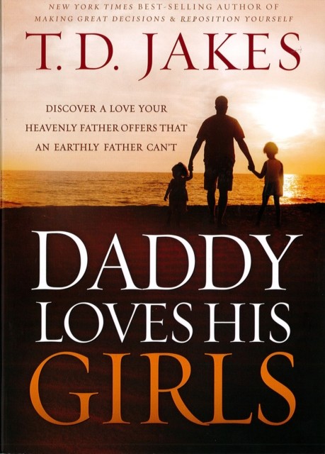 Daddy Loves His Girls, T.D. Jakes