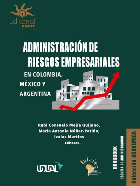 Administración de riesgos empresariales en Colombia, México y Argentina, Izaias Martins, María Antonia Núñez, Rubi Consuelo Mejía Quijano