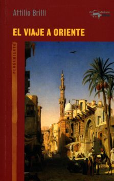 El viaje a Oriente, Attilio Brilli