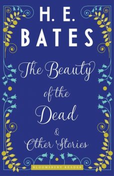 The Beauty of the Dead and Other Stories, H.E.Bates