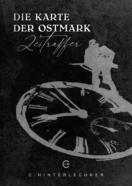 Die Karte der Ostmark: Zeitraffer, C. Hinterlechner