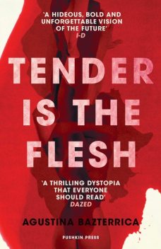 Tender is the Flesh, Agustina Bazterrica