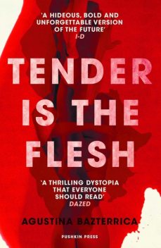 Tender is the Flesh, Agustina Bazterrica