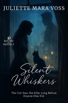Silent Whiskers, Juliette Mara Voss
