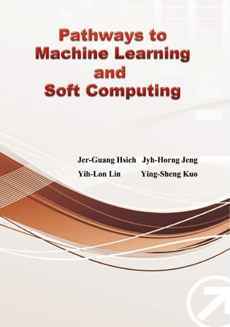 Pathways to Machine Learning and Soft Computing, Jyh-Horng Jeng, 鄭志宏