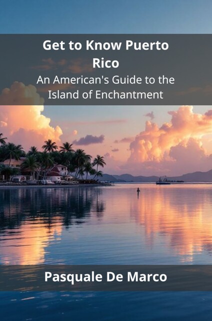 Get to Know Puerto Rico, Pasquale De Marco