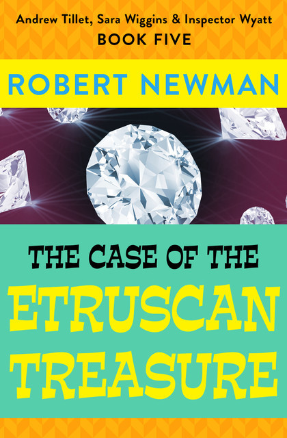 The Case of the Etruscan Treasure, Robert Newman
