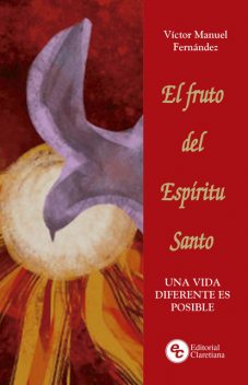El fruto del Espíritu Santo, Víctor Fernández