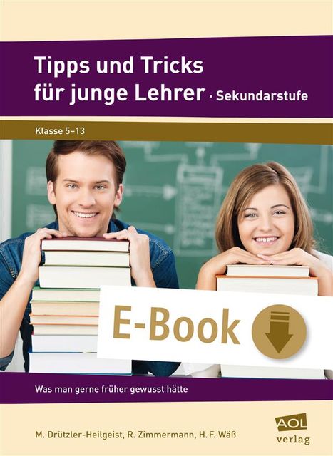 Tipps und Tricks für junge Lehrer – Sekundarstufe, Zimmermann, H.F. Wäß, Heilgeist, M. Drützler