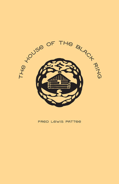 The House of the Black Ring, Fred Lewis Pattee