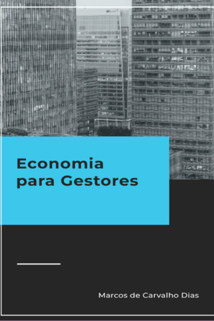 Economia Para Gestores, Marcos, De Carvalho Dias