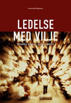 Ledelse med vilje, Annemette Digmann