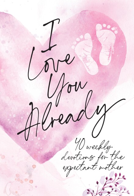 I Love You Already, BroadStreet Publishing Group LLC